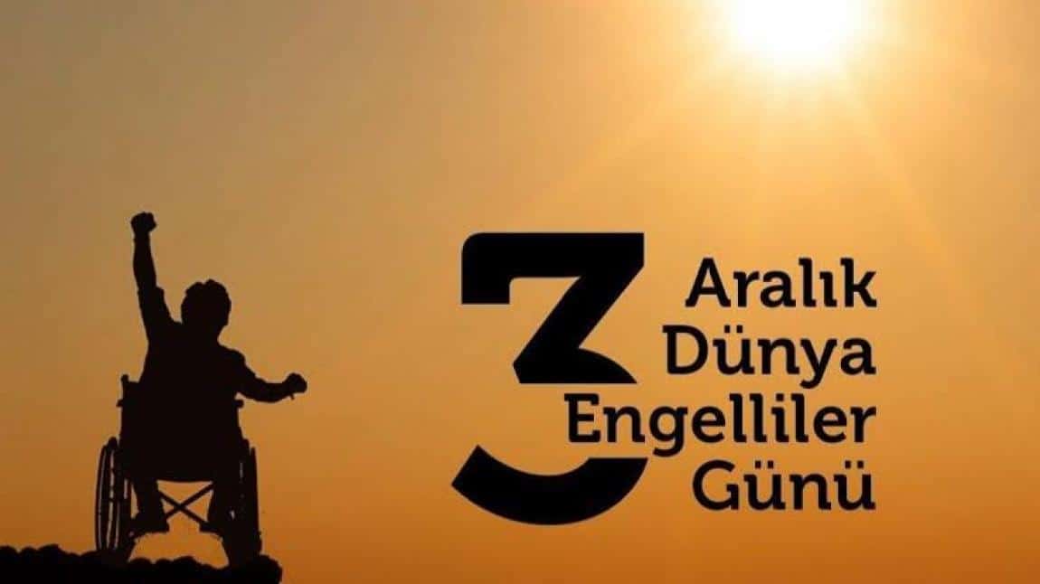 3 ARALIK DÜNYA ENGELLİLER GÜNÜ